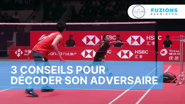 3 conseils pour décoder son adversaire.