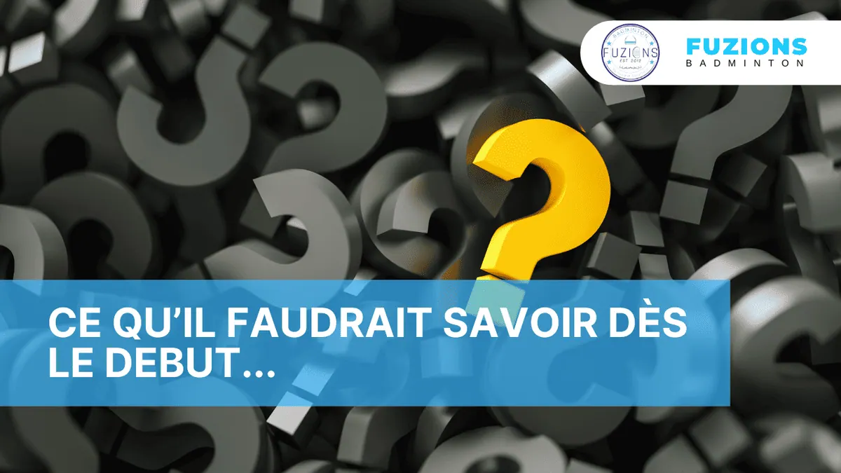 Ce qu’il faudrait savoir dès le debut...