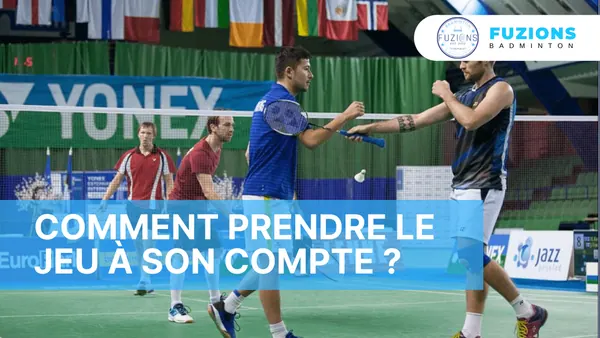 Comment prendre le jeu à son compte ?