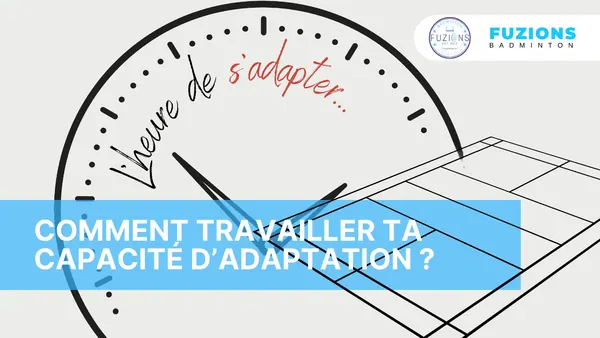 Comment travailler ta capacité d'adaptation ?