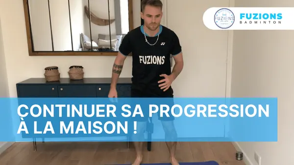 Continuer sa progression à la maison !