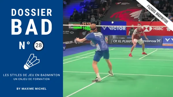 Dossier bad 28 : Les styles de jeu en badminton. Un enjeu de formation