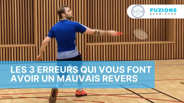 3 erreurs qui vous font un mauvais revers !