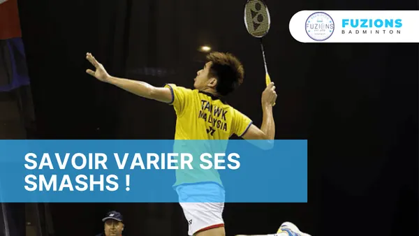Savoir varier ses smashs !
