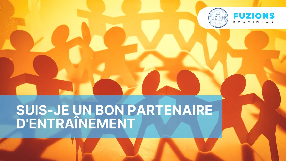 Suis-je un bon partenaire d’entrainement ?