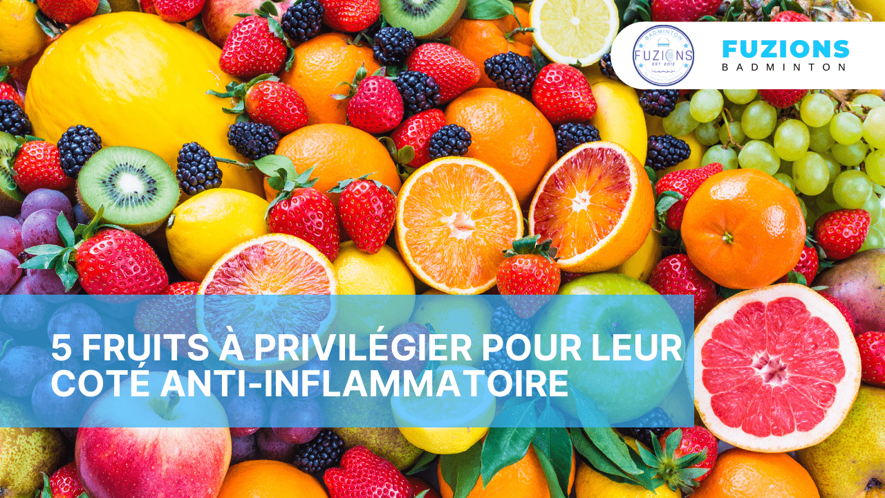 5 fruits à privilégier pour leur coté anti-inflammatoire