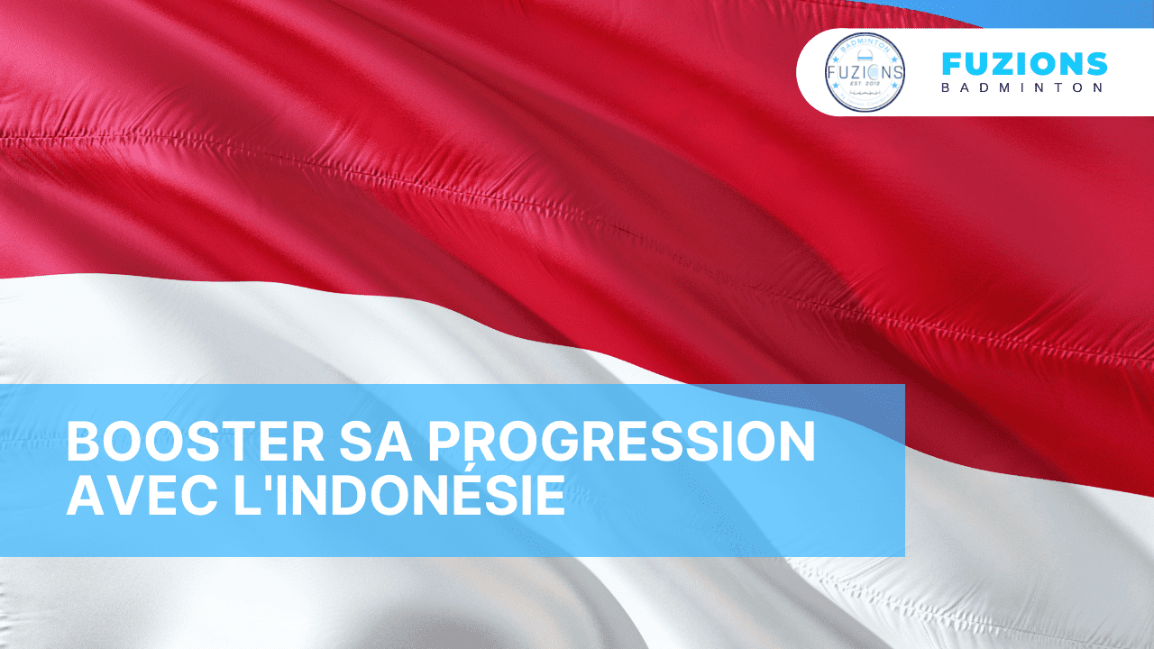 Booster sa progression avec l'Indonésie
