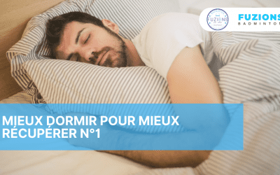 Mieux dormir pour mieux récupérer n°1