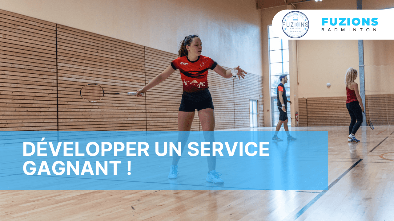 Développer un service gagnant en badminton !