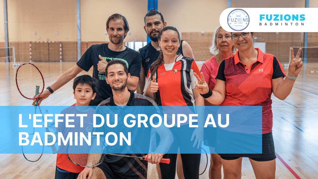 l'effet du groupe au badminton