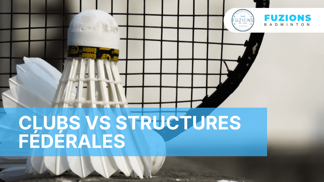 Clubs VS structures fédérales