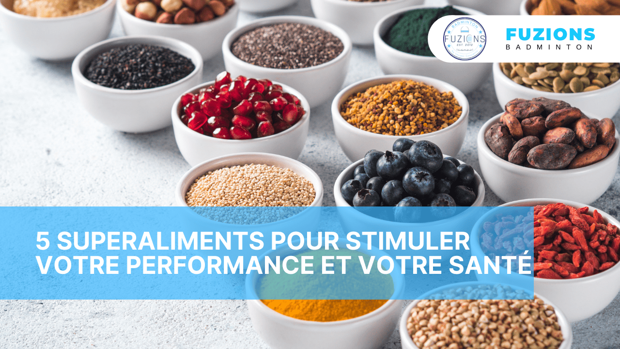 5 superaliments pour stimuler votre performance et votre santé