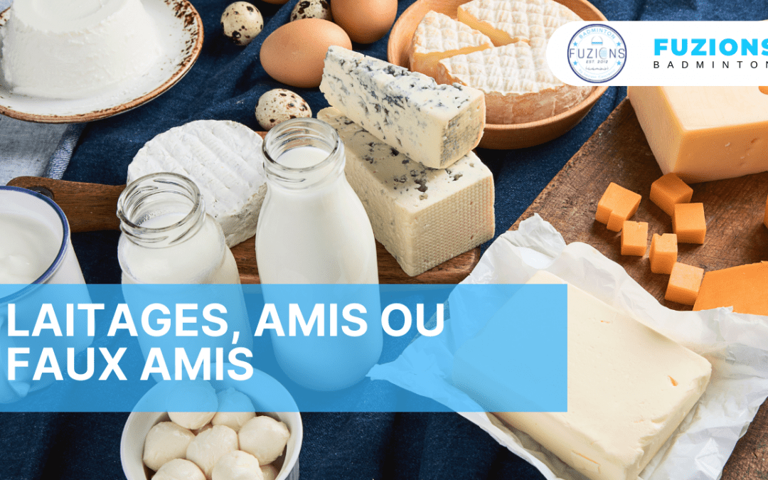 Laitages, amis ou faux amis ?