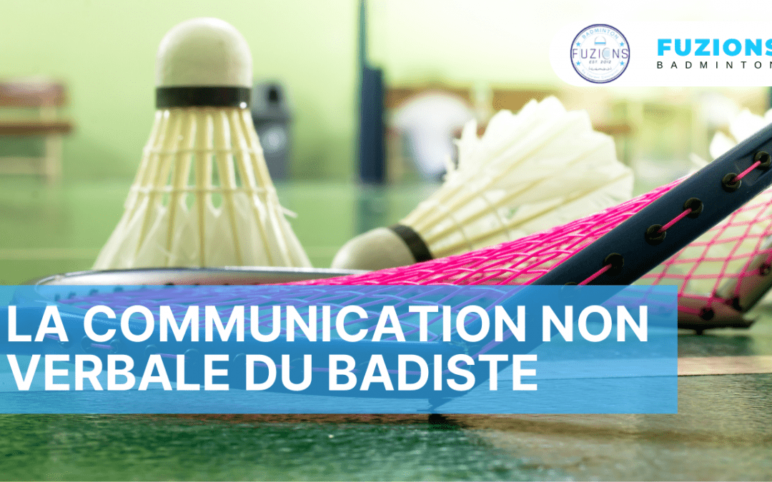 La communication non verbale du badiste