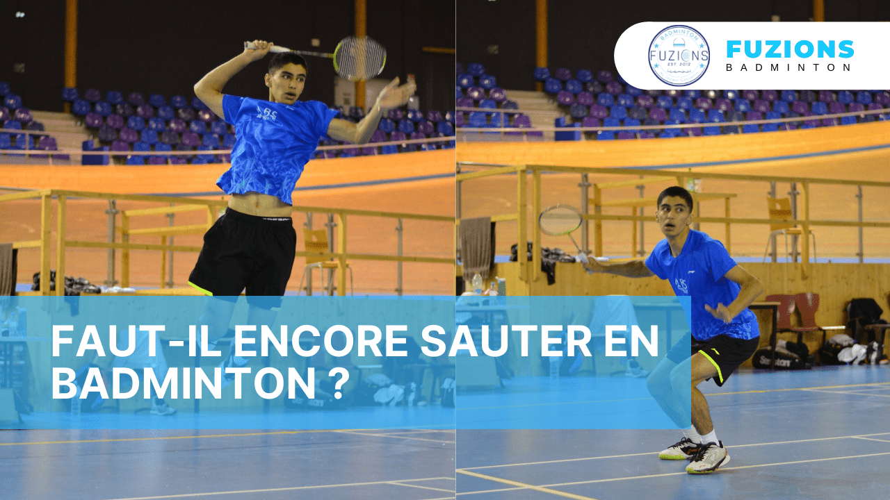 Faut-il encore sauter en badminton _