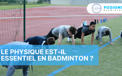 Le physique est-il essentiel au badminton ?