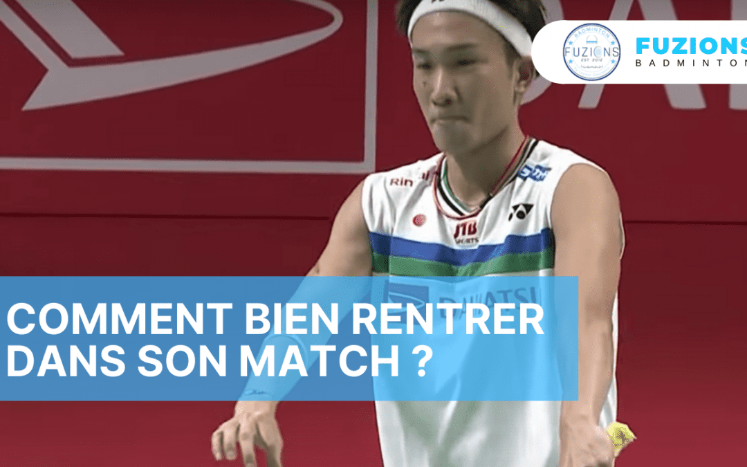 Comment bien rentrer dans son match ?