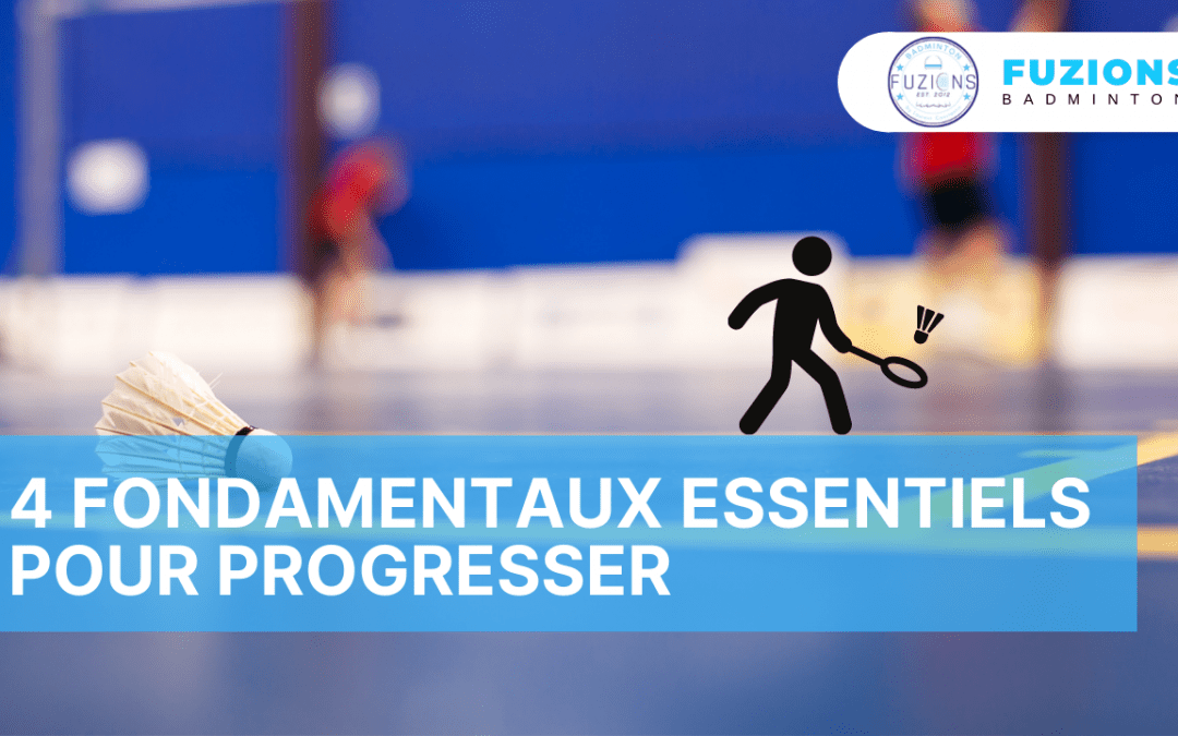 4 fondamentaux essentiels pour progresser