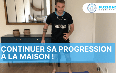 Continuer sa progression à la maison !