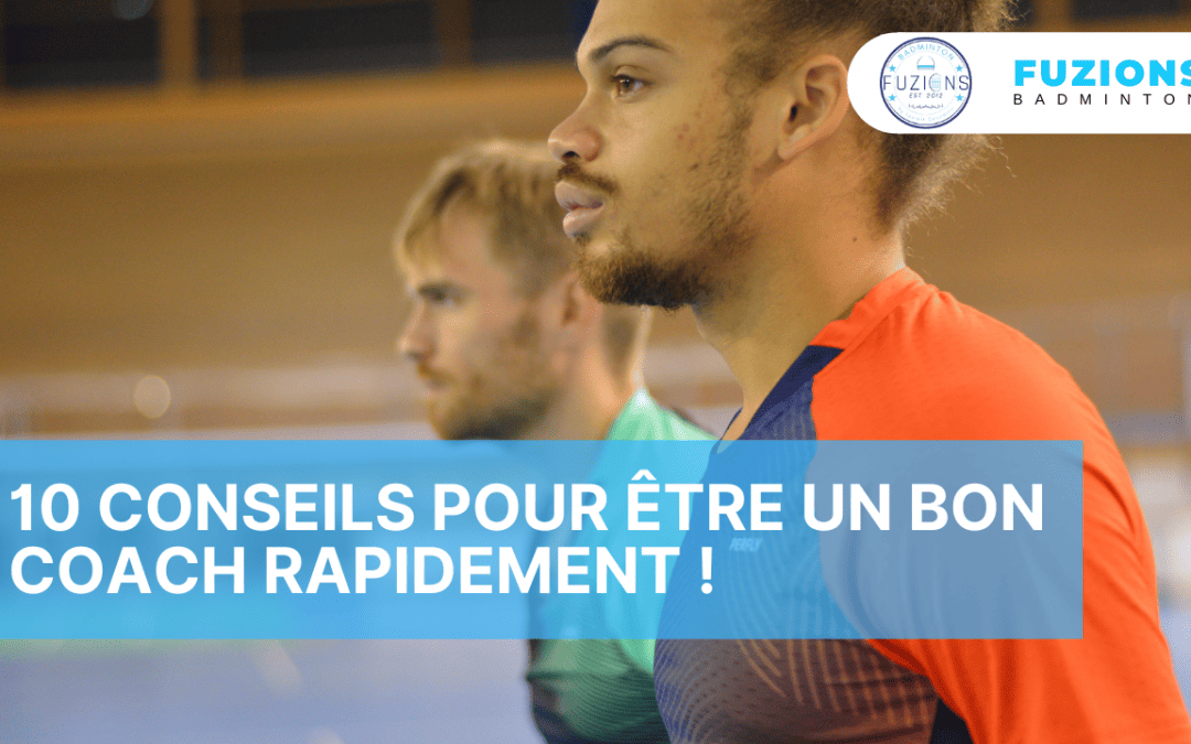 10 conseils pour être un bon coach rapidement !