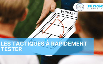 Les tactiques à rapidement tester