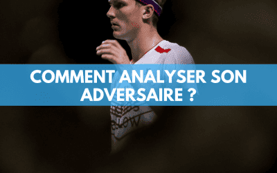 Comment analyser son adversaire ?