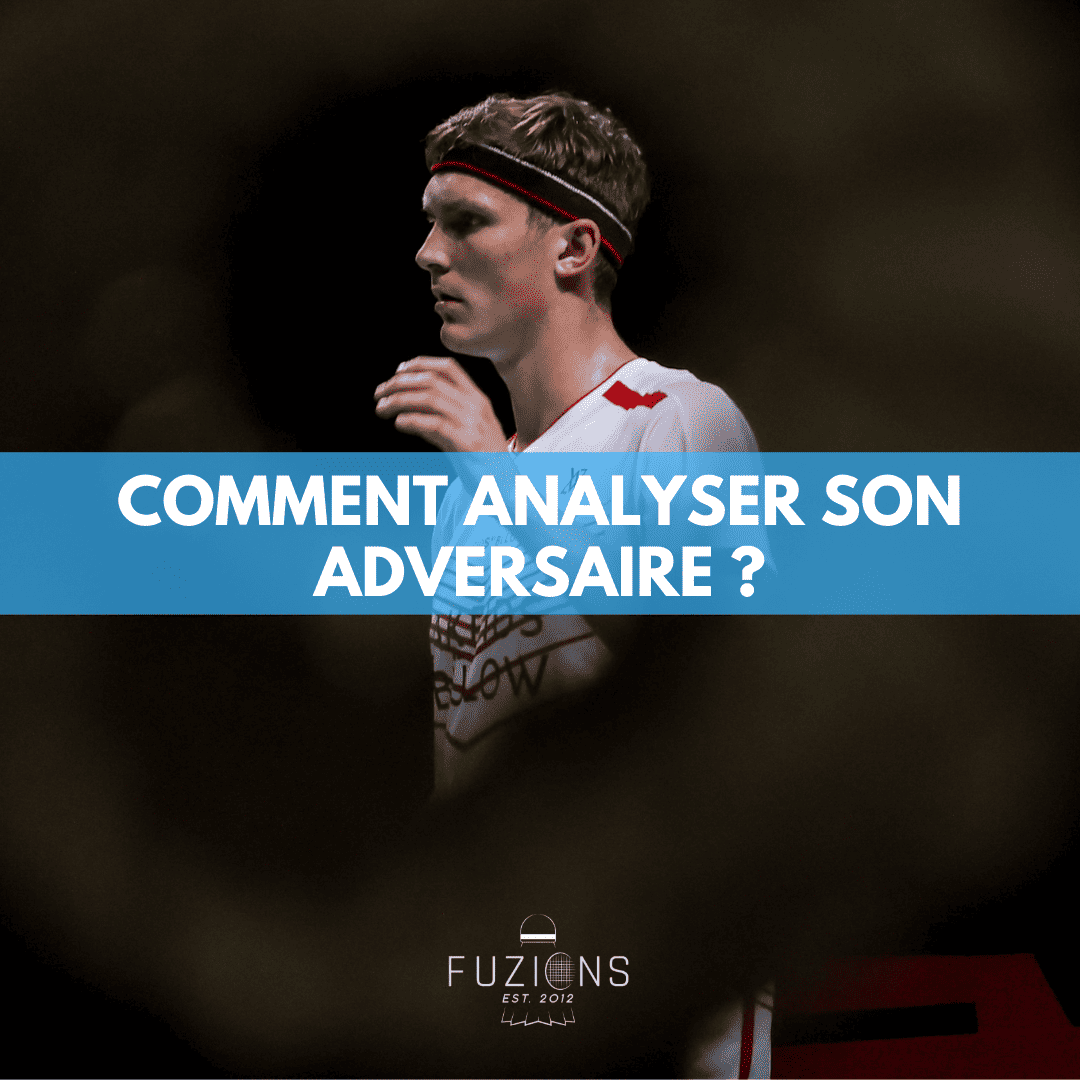 Comment analyser son adversaire